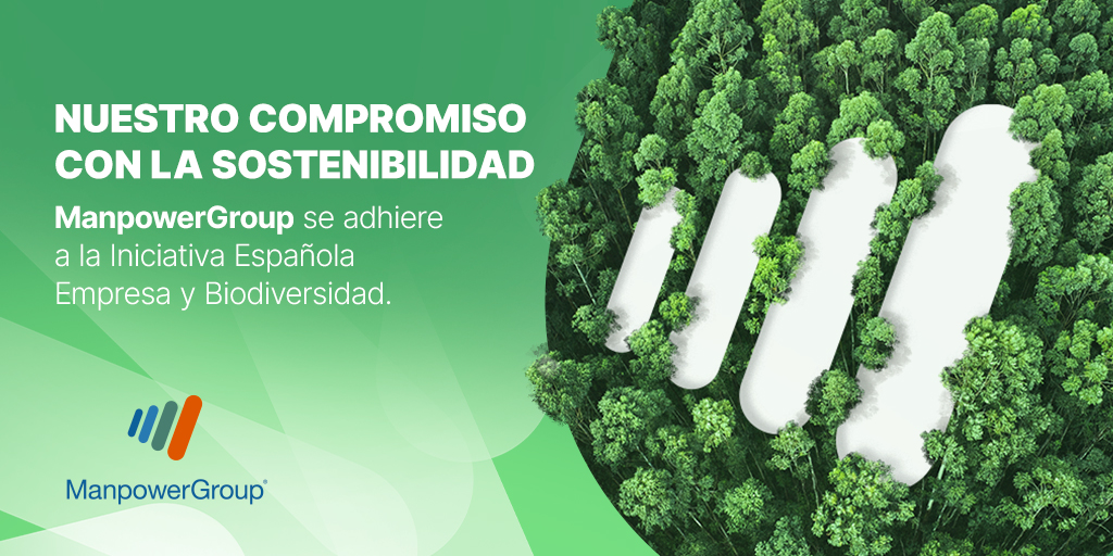 ManpowerGroup se adhiere a la Iniciativa Española Empresa y Biodiversidad para compartir buenas prácticas y reforzar su compromiso con la sostenibilidad
