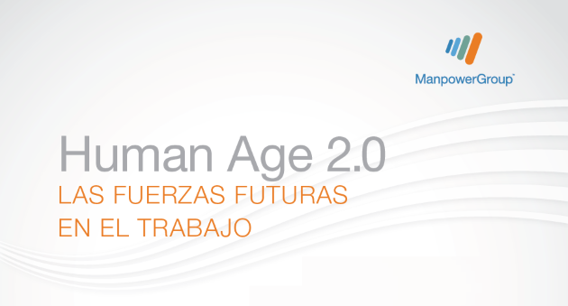 Human Age 2.0: Las fuerzas futuras en el trabajo